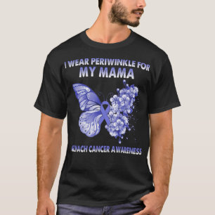 I Wear Periwinkle For My Mama Stomach Cancer T-Shirt
