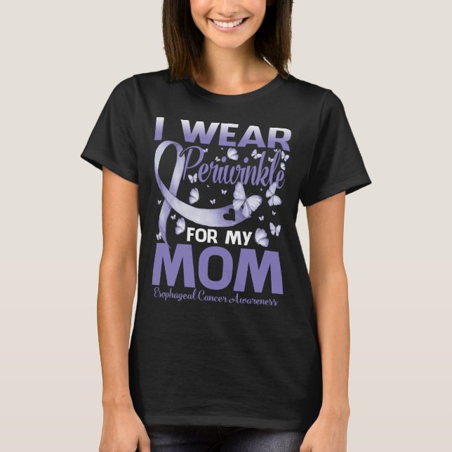 I Wear Periwinkle For My Mum Oesophageal Cancer T-Shirt (Front)