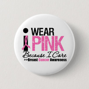 I Wear Pink Because I Care 6 Cm Round Badge