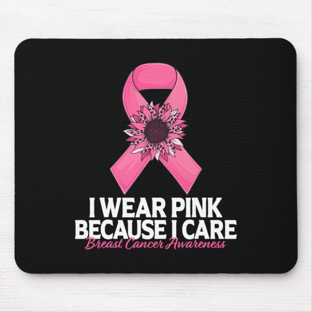 i Wear Pink Because i Care Sunflower Breast Cancer Mouse Mat (Front)