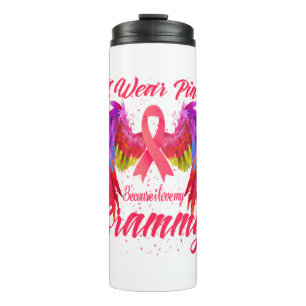 I Wear Pink Because I Love My Grammy Breast Cancer Thermal Tumbler