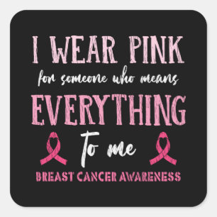 I Wear Pink Breast Cancer Awareness Family Matchin Square Sticker