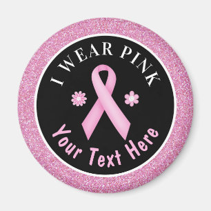 I Wear Pink Breast Cancer Awareness Glitter Magnet