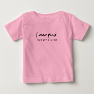 I Wear Pink   Custom Name Cancer Support Baby T-Shirt
