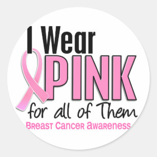 I Wear Pink For All Of Them 10 Breast Cancer Classic Round Sticker