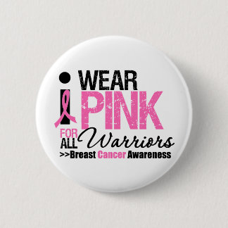 I Wear Pink For All Warriors 6 Cm Round Badge