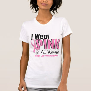 I Wear Pink For All Women 10 Breast Cancer T-Shirt