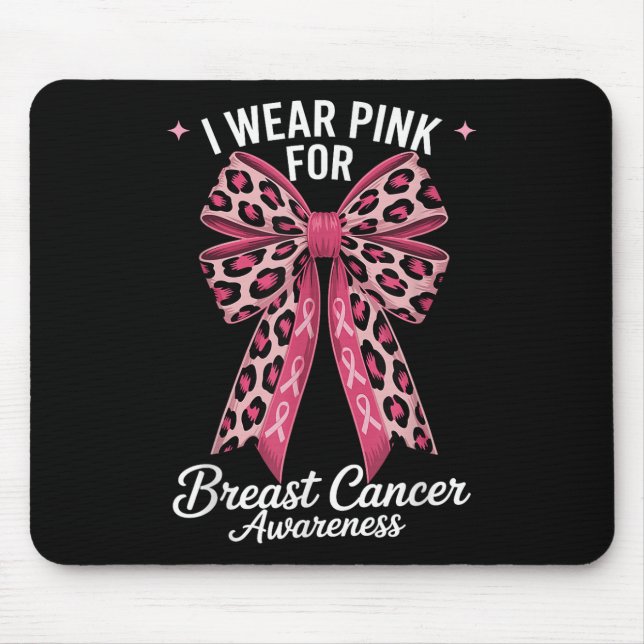 I Wear Pink For Breast Cancer Awareness _7  Mouse Mat (Front)
