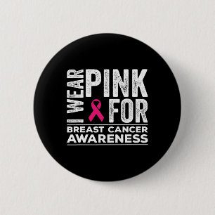 I Wear Pink For Breast Cancer Awareness Pink Ribbo 6 Cm Round Badge