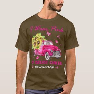 I Wear Pink For Breast Cancer Awareness Sunflower T-Shirt