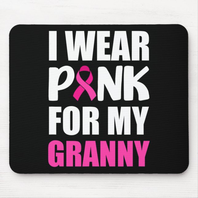 I Wear Pink For Granny Pink Ribbon Breast Cancer A Mouse Mat (Front)