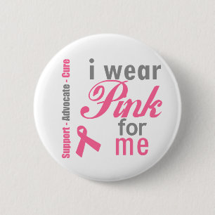 I Wear Pink For me 6 Cm Round Badge