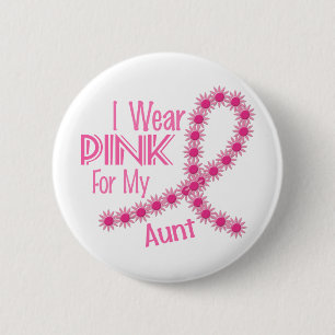 I Wear Pink For My Aunt 26 BREAST CANCER 6 Cm Round Badge
