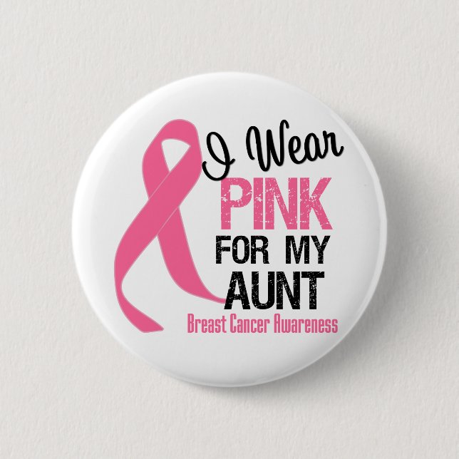 I Wear Pink For My Aunt 6 Cm Round Badge (Front)