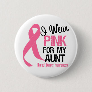 I Wear Pink For My Aunt 6 Cm Round Badge