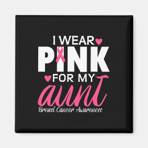 I Wear Pink For My Aunt Breast Cancer Awareness 1 Magnet