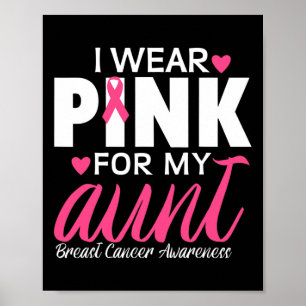 I Wear Pink For My Aunt Breast Cancer Awareness 1 Poster
