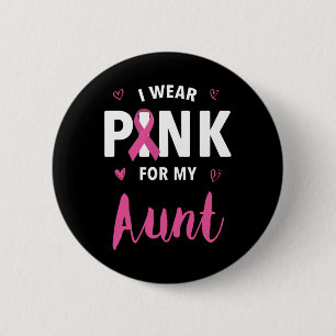 I Wear Pink For My Aunt Breast Cancer Awareness  6 Cm Round Badge