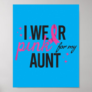 I Wear Pink For My Aunt Breast Cancer Awareness Poster