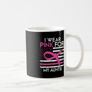 I Wear Pink For My Aunt Breast Cancer Awareness Su Coffee Mug