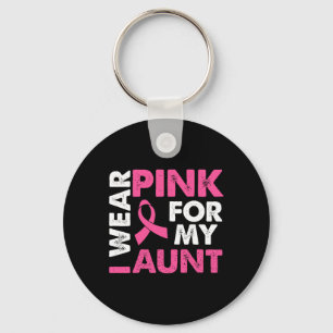 I Wear Pink For My Aunt Breast Cancer Awareness Su Key Ring