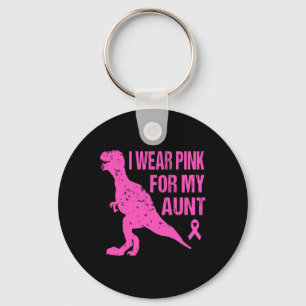 I Wear Pink For My Aunt Breast Cancer Awareness To Key Ring