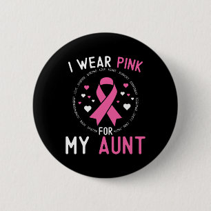 I Wear Pink For My Aunt Breast Cancer Support Niec 6 Cm Round Badge