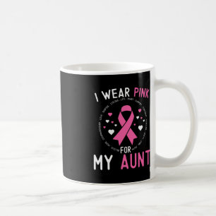 I Wear Pink For My Aunt Breast Cancer Support Niec Coffee Mug