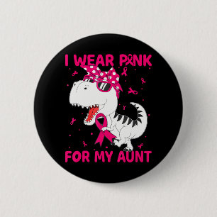 I Wear Pink For My Aunt Breast Cancer Warrior 6 Cm Round Badge