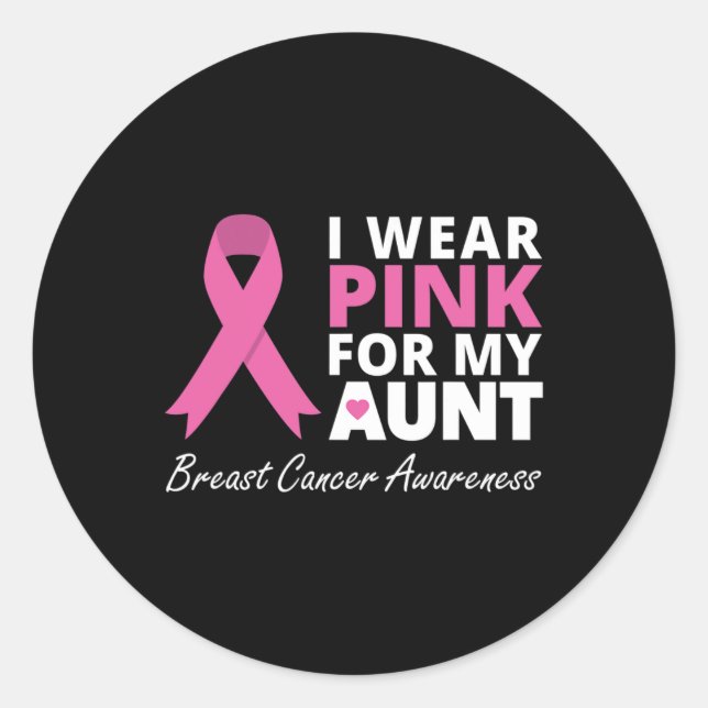 I Wear Pink For My Aunt  Ribbon Family Love Warrio Classic Round Sticker (Front)