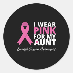 I Wear Pink For My Aunt  Ribbon Family Love Warrio Classic Round Sticker