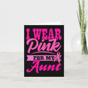 I WEAR PINK FOR MY AUNT World Cancer Day Gift Pink Card