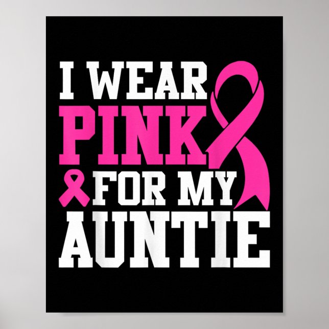 I Wear Pink For My Auntie Breast Cancer Awareness  Poster (Front)