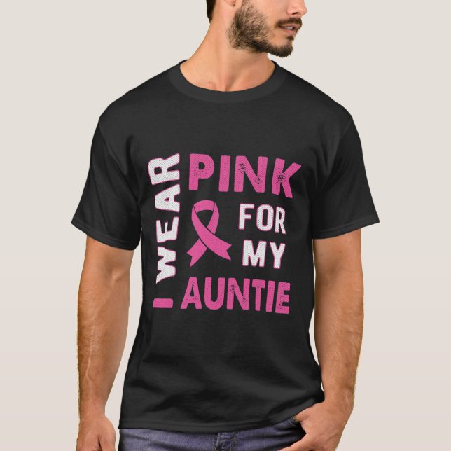 I Wear Pink for My Auntie Breast Cancer Awareness  T-Shirt (Front)