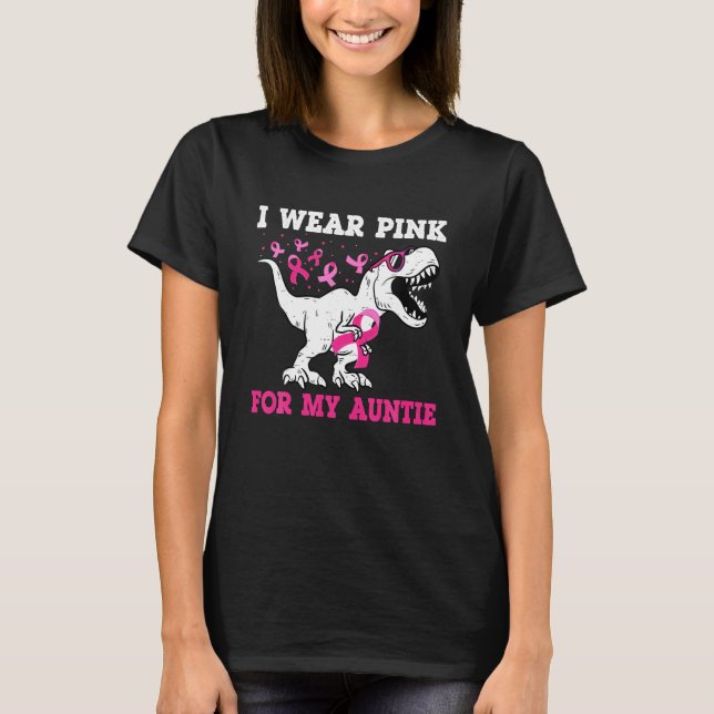 I Wear Pink For My Auntie Breast Cancer Dinosaur T-Shirt (Front)