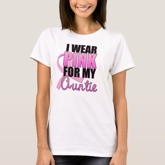 I Wear Pink for My Auntie T-Shirt (Front)