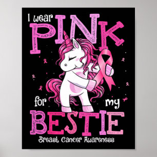 I Wear Pink For My Bestie Shirt Breast Cancer Awar Poster