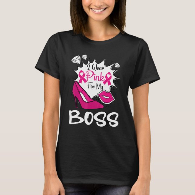 I Wear Pink For My Boss Ribbon Melanin Black Woman T-Shirt (Front)