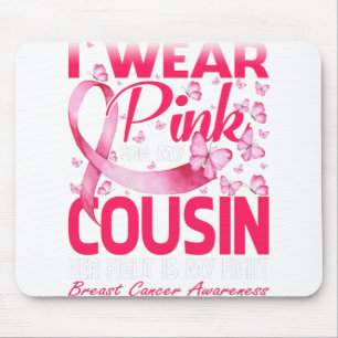 I Wear Pink For My Cousin Breast Cancer Awareness Mouse Mat