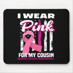 I Wear Pink For My Cousin Breast Cancer Awareness Mouse Mat