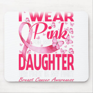 I Wear Pink For My Daughter Breast Cancer Mouse Mat