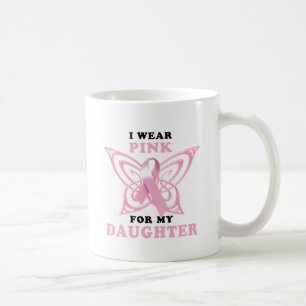 I Wear Pink for my Daughter Coffee Mug