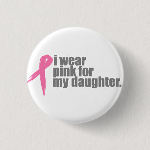 I Wear Pink for My Daughter Flair 3 Cm Round Badge