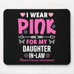I Wear Pink For My Daughter In-Law Breast Cancer A Mouse Mat
