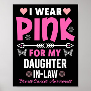 I Wear Pink For My Daughter In-Law Breast Cancer A Poster