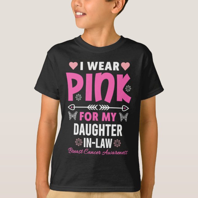 I Wear Pink For My Daughter In-Law Breast Cancer A T-Shirt (Front)