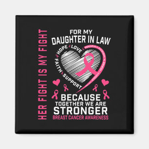 I Wear Pink For My Daughter In Law Breast Cancer H Magnet