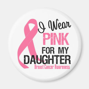 I Wear Pink For My Daughter Magnet