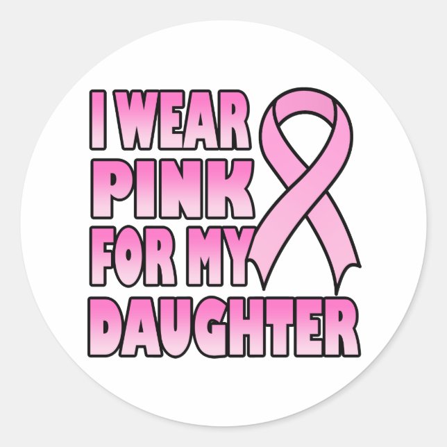 I Wear Pink for My Daughter Sticker (Front)