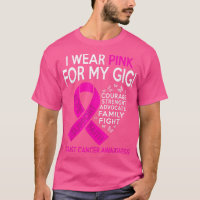 I Wear Pink For My Gigi Breast Cancer Awareness